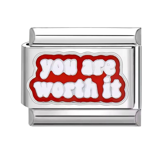 You Are Worth It Charm